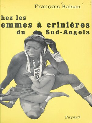 cover image of Chez les femmes à crinières du Sud-Angola